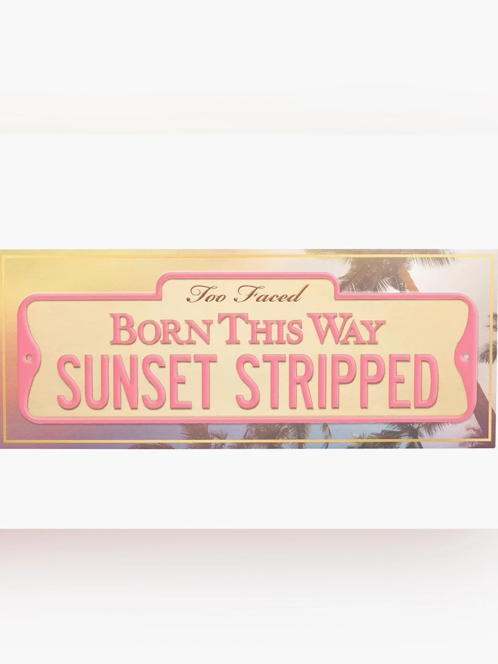 TOO FACED | Born This Way - Sunset Stripped Eyeshadow Palette